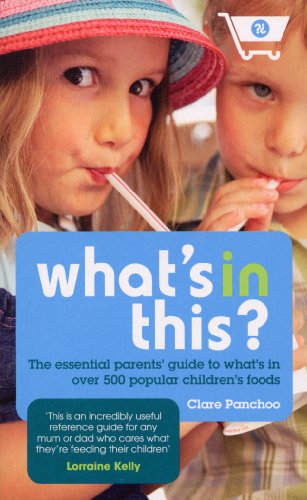 Beispielbild fr What's In This?: The essential parents' guide to what's in over 500 popular children's foods zum Verkauf von WorldofBooks