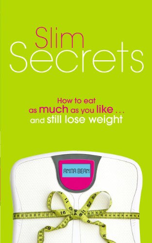 9780753513651: Slim Secrets: How to Eat as Much as You Like and Still Lose Weight