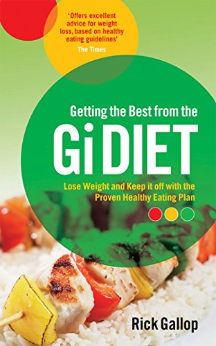 Imagen de archivo de Getting the Best from the Gi Diet: Lose Weight and Keep it off with the Proven Healthy Eating Plan a la venta por WorldofBooks