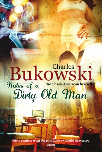 Stock image for Notes of a Dirty Old Man: Charles Bukowski for sale by WorldofBooks