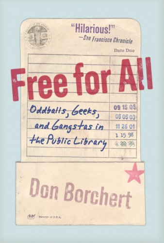 9780753515013: Free For All: Oddballs, Geeks, and Gangstas in the Public Library