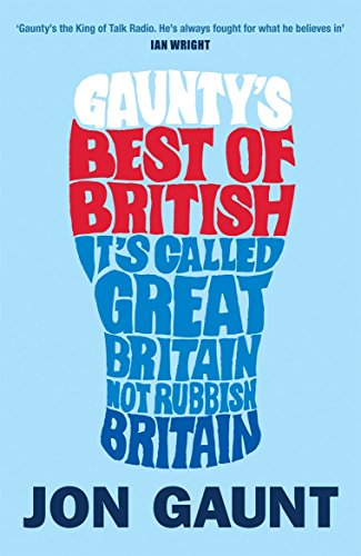 9780753515341: Gaunty's Best of British: It's Called Great Britain, Not Rubbish Britain