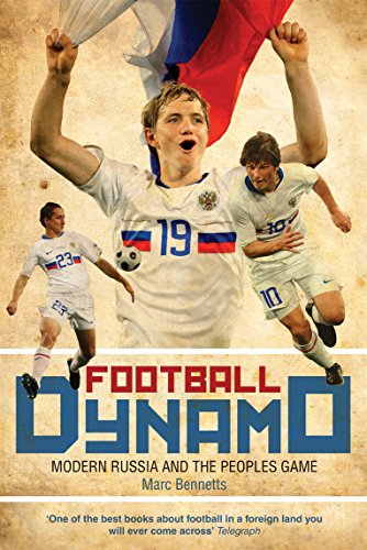 Beispielbild fr Football Dynamo: Modern Russia and the People's Game zum Verkauf von WorldofBooks