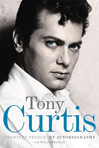 9780753515723: American Prince. Tony Curtis with Peter Golenbock