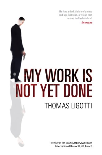My Work Is Not Yet Done (9780753516881) by Ligotti, Thomas
