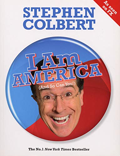 I am America (and So Can You!) - Stephen Colbert