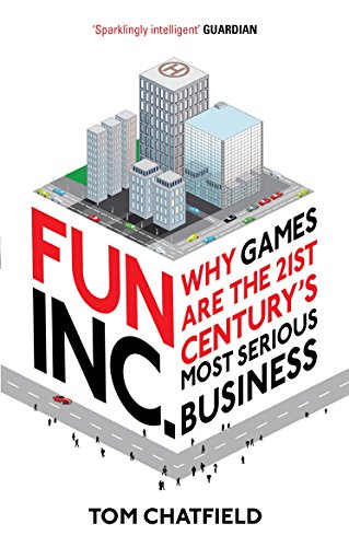Imagen de archivo de Fun Inc : Why Games Are the 21st Century's Most Serious Business a la venta por Better World Books