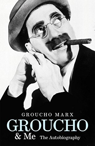 Groucho and Me : The Autobiography - Groucho Marx