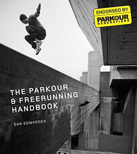 Beispielbild fr The Parkour and Freerunning Handbook zum Verkauf von Better World Books Ltd