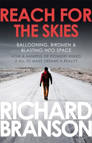 Imagen de archivo de Reach for the Skies: Ballooning, Birdmen and Blasting into Space a la venta por AwesomeBooks