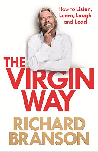 9780753519882: The Virgin Way: How to Listen, Learn, Laugh and Lead