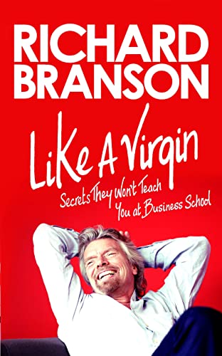 Stock image for Like A Virgin: Secrets They Won  t Teach You at Business School for sale by WorldofBooks