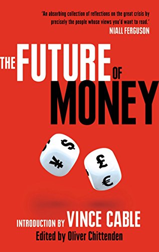 The Future of Money : Introduction by Vince Cable