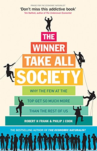 Stock image for The Winner-Take-All Society: Why the Few at the Top Get So Much More Than the Rest of Us for sale by More Than Words