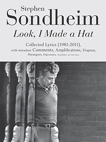 9780753522608: Look, I Made a Hat: Collected Lyrics (1981-2011) with attendant Comments, Amplifications, Dogmas, Harangues, Digressions, Anecdotes and Miscellany