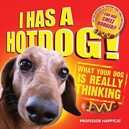 Beispielbild fr I Has a Hotdog! zum Verkauf von WorldofBooks