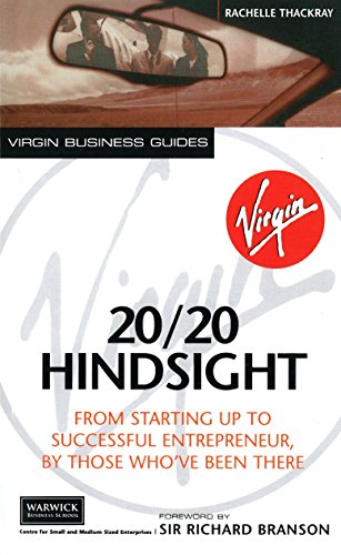 Stock image for 20/20 Hindsight: From Starting Up To Successful Entrepreneur, By Those Who've Been There for sale by The Book Squirrel Limited