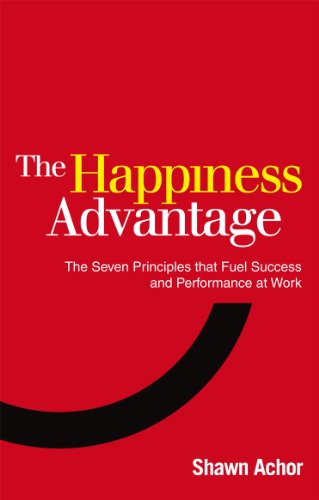 9780753539477: The Happiness Advantage: The Seven Principles of Positive Psychology that Fuel Success and Performance at Work