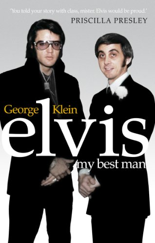 Imagen de archivo de Elvis: My Best Man. George Klein with Chuck Crisafulli a la venta por ThriftBooks-Dallas