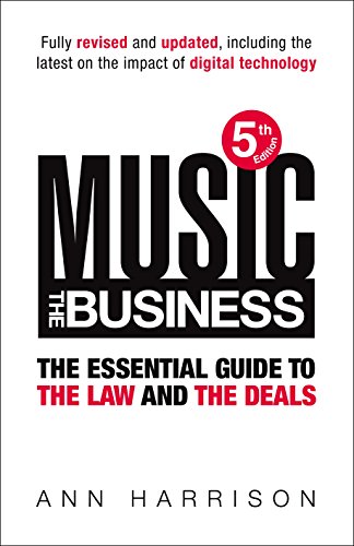 9780753539583: Music: The Business: The Essential Guide to the Law and the Deals