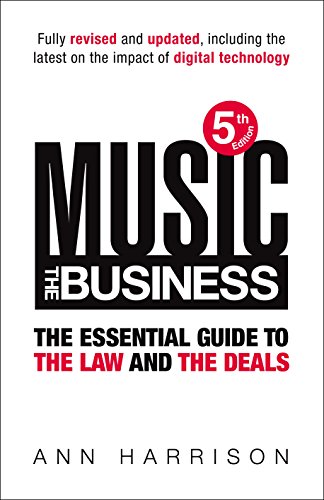 Stock image for Music: The Business: The Essential Guide to the Law and the Deals for sale by WorldofBooks