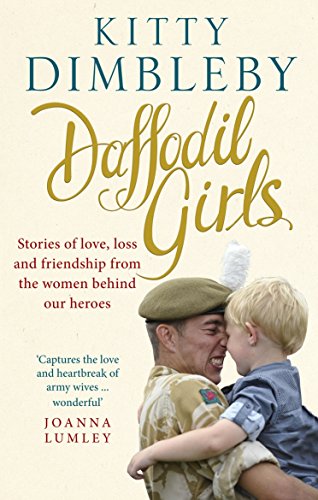 Stock image for Daffodil Girls: Stories of Love, Loss and Friendship from the Women Behind Our Heroes for sale by Books From California