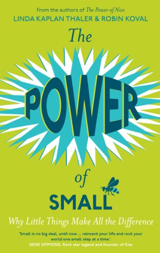 Stock image for The Power of Small. Linda Kaplan, Robin Koval for sale by MusicMagpie
