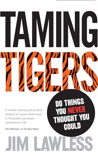 Beispielbild fr Taming Tigers: Do things you never thought you could zum Verkauf von AwesomeBooks