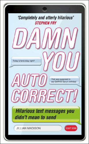 Beispielbild fr Damn You, Autocorrect!: Hilarious Text Messages You Didn't Mean to Send zum Verkauf von SecondSale