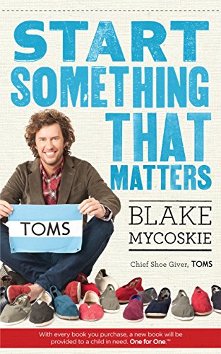 Start Something That Matters (9780753540244) by Blake Mycoskie