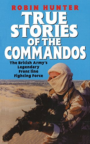 Beispielbild fr True Stories Of The Commandos: The British Army's Legendary Front line Fighting Force zum Verkauf von WorldofBooks