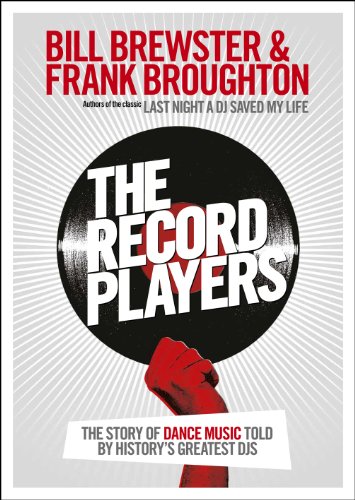 Beispielbild fr The Record Players: The story of dance music told by historys greatest DJs zum Verkauf von WorldofBooks