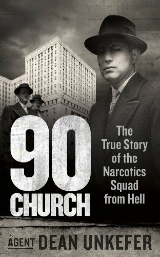 Imagen de archivo de 90 Church: The True Story of the Narcotics Squad from Hell a la venta por SecondSale