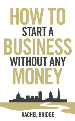 Stock image for How to Start a Business Without Any Money for sale by Anybook.com