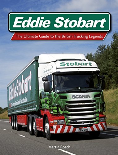 Imagen de archivo de Eddie Stobart: The Ultimate Guide to the British Trucking Legends a la venta por WorldofBooks