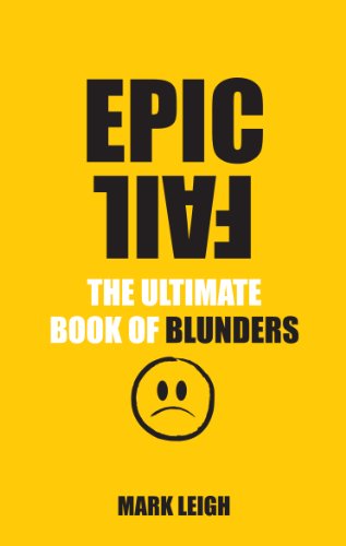 Stock image for Epic Fail : The Ultimate Book of Blunders for sale by Better World Books: West