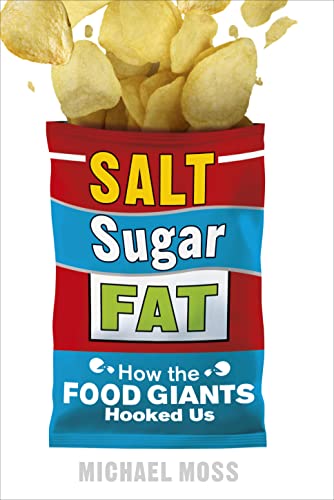 Stock image for Salt, Sugar, Fat: How the Food Giants Hooked Us for sale by WorldofBooks