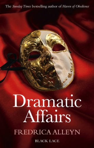 9780753541609: Dramatic Affairs (Black Lace Classics)