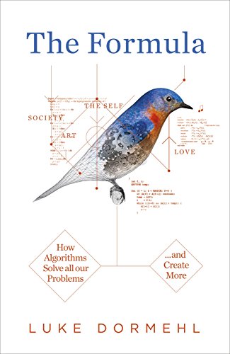 9780753541685: The Formula: How Algorithms Solve all our Problems ... and Create More