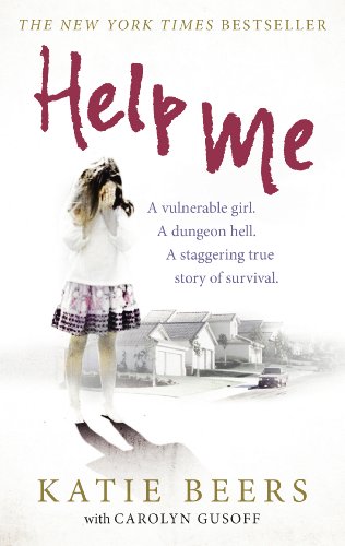 Beispielbild fr Help Me: A Vulnerable Girl. A Dungeon Hell. A Staggering True Story of Survival zum Verkauf von WorldofBooks