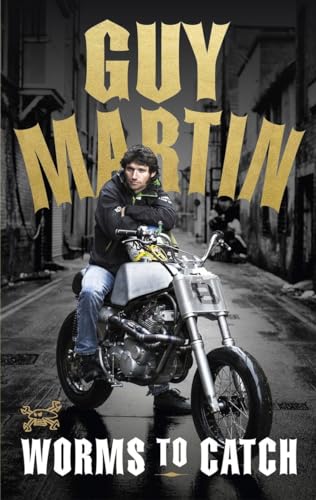 9780753545317: Guy Martin: Worms to Catch
