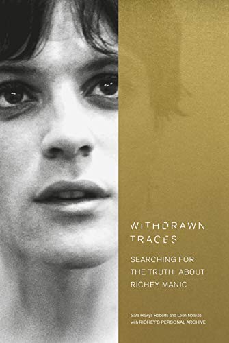 

Withdrawn Traces : Searching for the Truth About Richey Manic, Foreword by Rachel Edwards