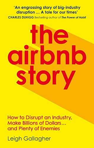 Beispielbild fr The Airbnb Story: How Three Guys Disrupted an Industry, Made Billions of Dollars . and Plenty of Enemies zum Verkauf von Goodwill Industries