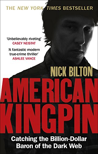 Beispielbild fr American Kingpin: Catching the Billion-Dollar Baron of the Dark Web zum Verkauf von AwesomeBooks