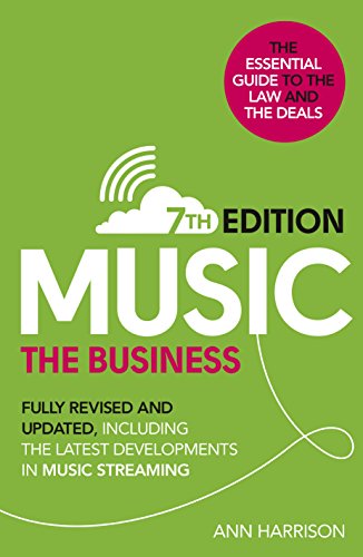 Stock image for Music: the Business (7th Edition) : Fully Revised and Updated, Including the Latest Developments in Music Streaming for sale by Better World Books: West