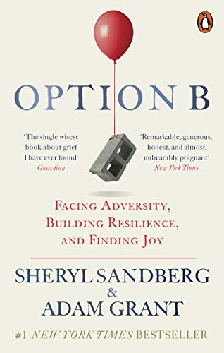 Beispielbild fr Option B: Facing Adversity, Building Resilience, and Finding Joy zum Verkauf von WorldofBooks