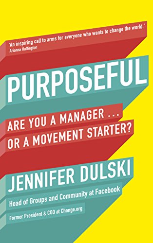 

Purposeful: Are You a Manager â¦ or a Movement Starter