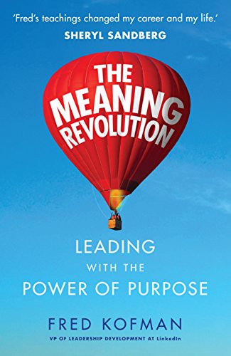 9780753548585: The Meaning Revolution: Leading with the Power of Purpose