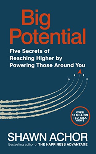 Beispielbild fr Big Potential: Five Secrets of Reaching Higher by Powering Those Around You zum Verkauf von WorldofBooks