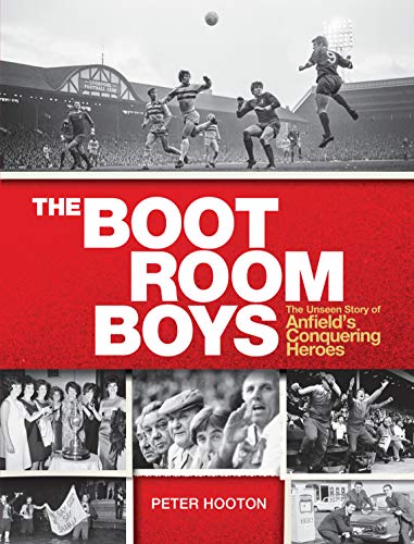 Stock image for The Boot Room Boys: The Unseen Story of Anfield's Conquering Heroes for sale by WorldofBooks